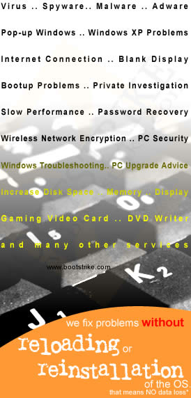 We fix problems without reloading or reinstallation of the OS. No reformatting!