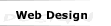 Professional Web Design, Flash, Logo, Programming, Maintenance